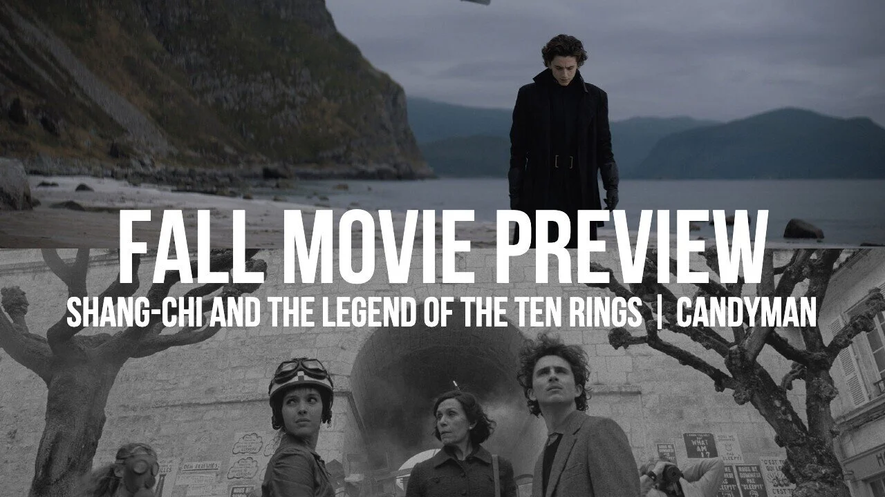 #839: Fall Movie Preview / Shang-Chi / Candyman (2021)