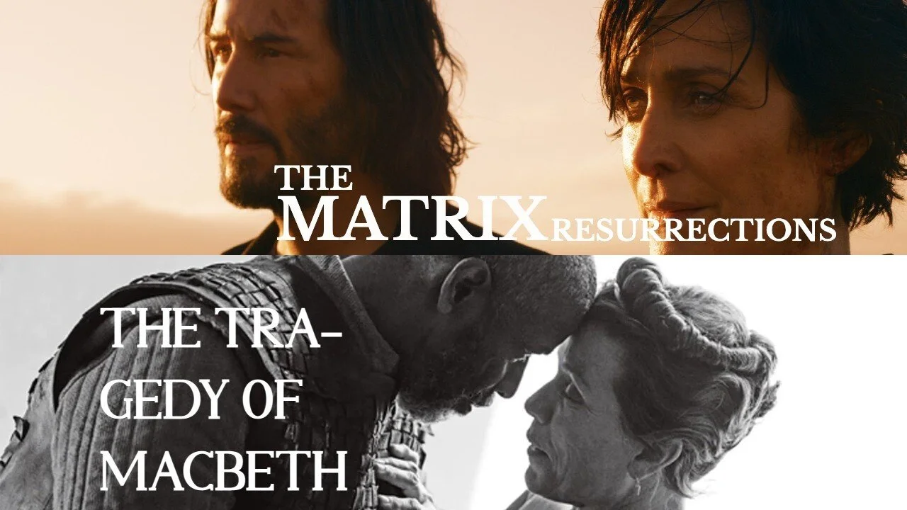 #856: The Matrix Resurrections / The Tragedy of Macbeth