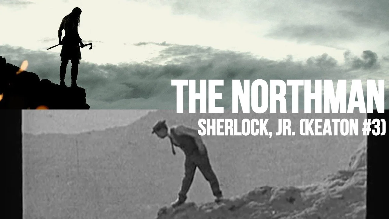 #871: The Northman / Sherlock, Jr. (Buster Keaton #3)