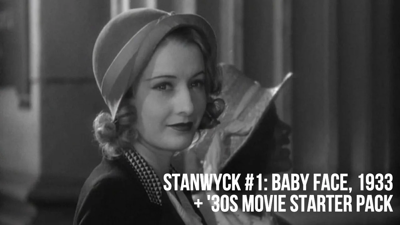 #880: Stanwyck #1 - Baby Face (1933) / 1930s Starter Pack