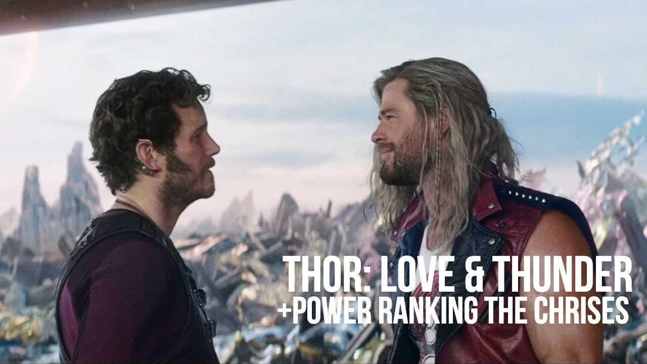 #882: Thor: Love &amp; Thunder / Top 5 Chris Power Ranking / Neptune Frost