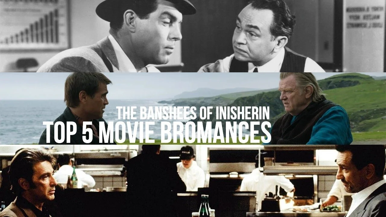 #895: Top 5 Bromances / The Banshees of Inisherin / Ticket To Paradise