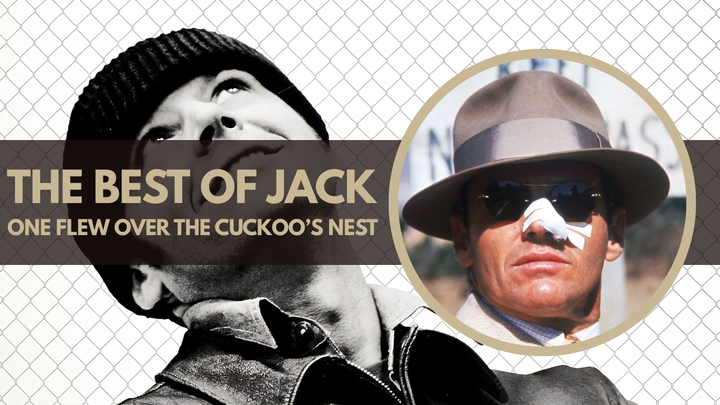 #1025: One Flew Over the Cuckoo’s Nest at 50, Top 5 Jack Nicholson Scenes