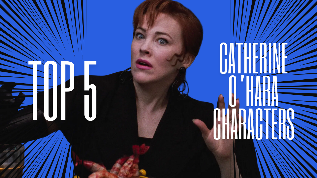 #1054: Catherine O'Hara: Our Top 5 Characters