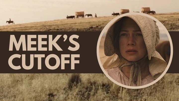 Meek’s Cutoff: Why It Belongs in the Pantheon