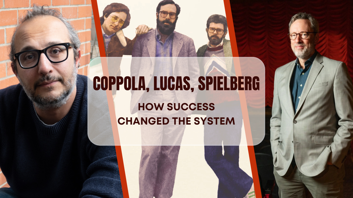 Coppola, Lucas, and Spielberg: How Success Changed the System — and Them