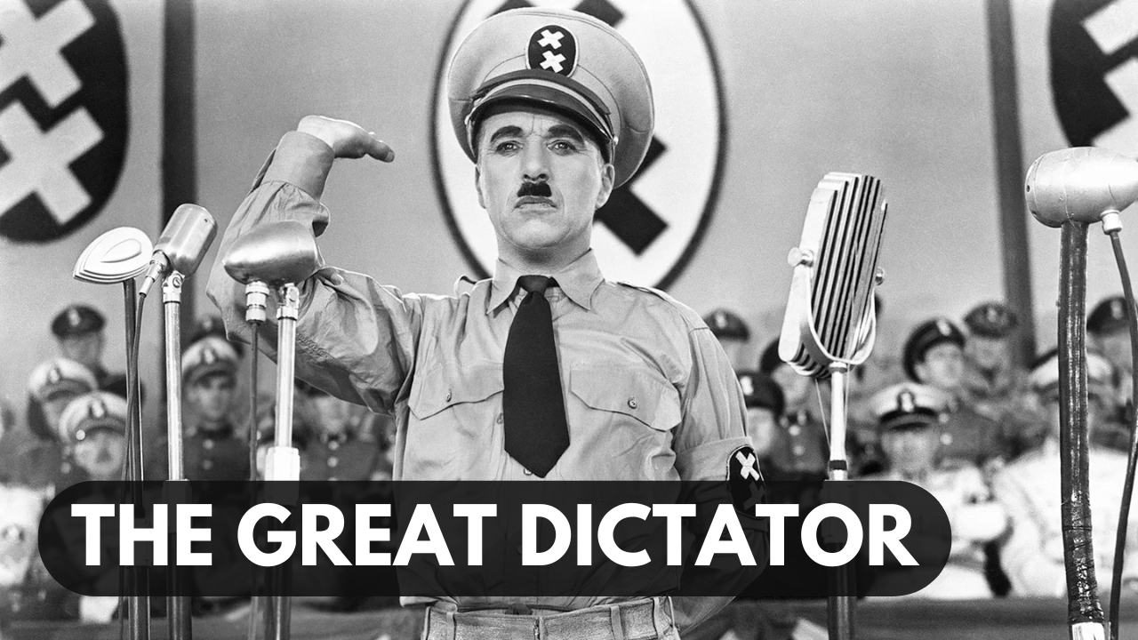 The Great Dictator: Chaplin’s Act of Artistic Nobility