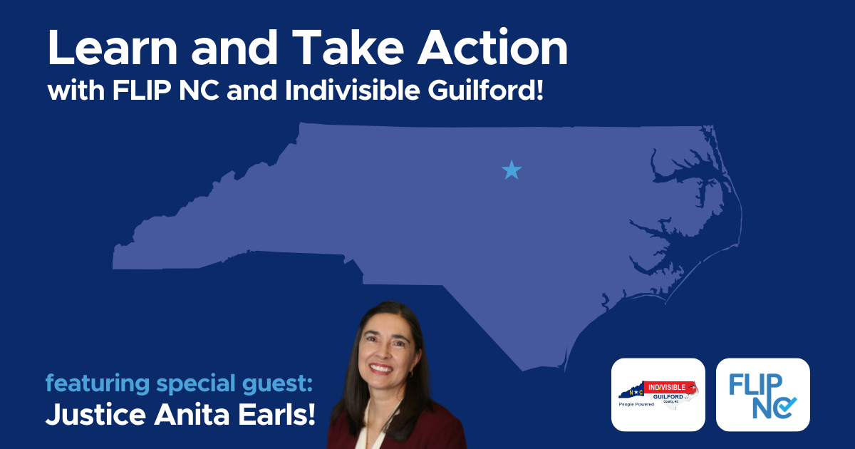 Learn and Take Action - with FLIP NC and Indivisible Guilford!