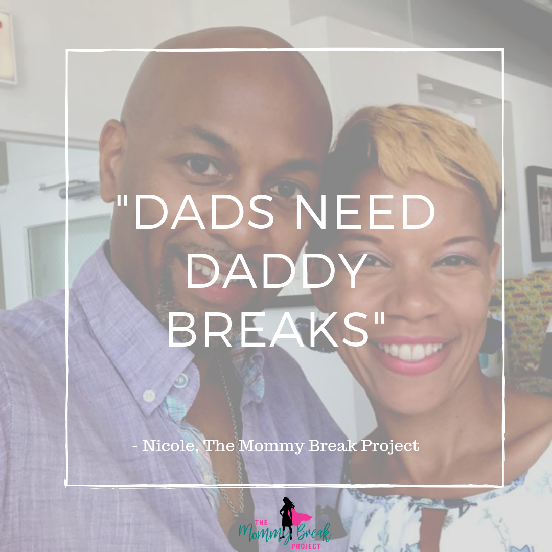 Dads Need Daddy Breaks - CONTENT.png
