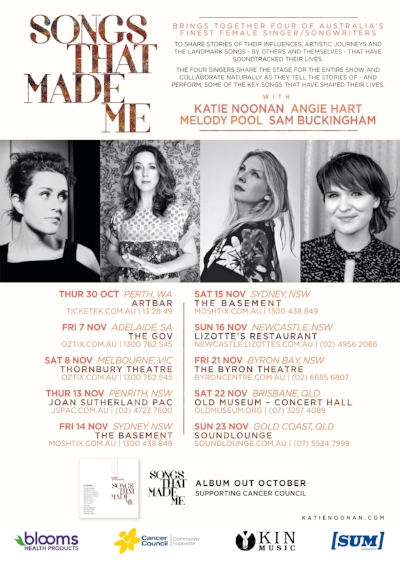 Songs That Made Me Tour 2014 I am feeling so blessed to be a part of this very exciting tour with absolutely legendary females Angie Hart, Melody Pool and Sam Buckingham. What a bunch of amazing women! 