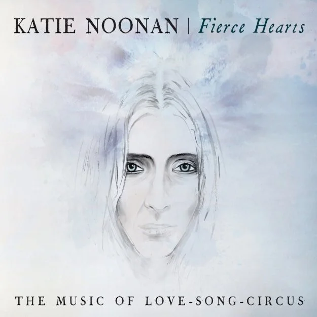 KATIE NOONAN - FIERCE HEARTS 