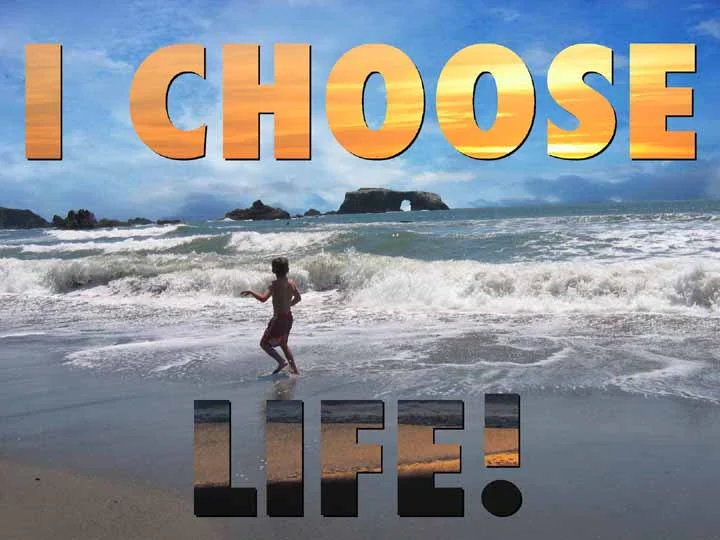 choose life.