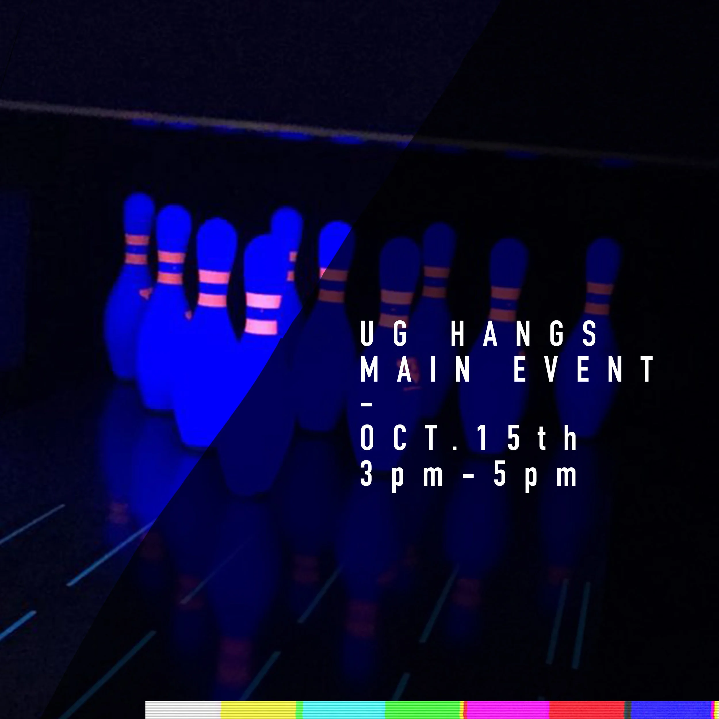 UG HANGS @ MAIN EVENT