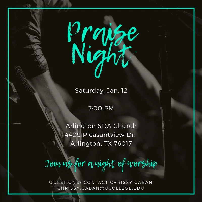 PRAISE NIGHT WITH THE WELLAll are invited to an evening of praise and worship music with The Well from Union College, Saturday, January 12th, 7:00PM, at Arlington Seventh-day Adventist Church, 4409 Pleasantview Drive, Arlington, TX 76017-1427. The c…