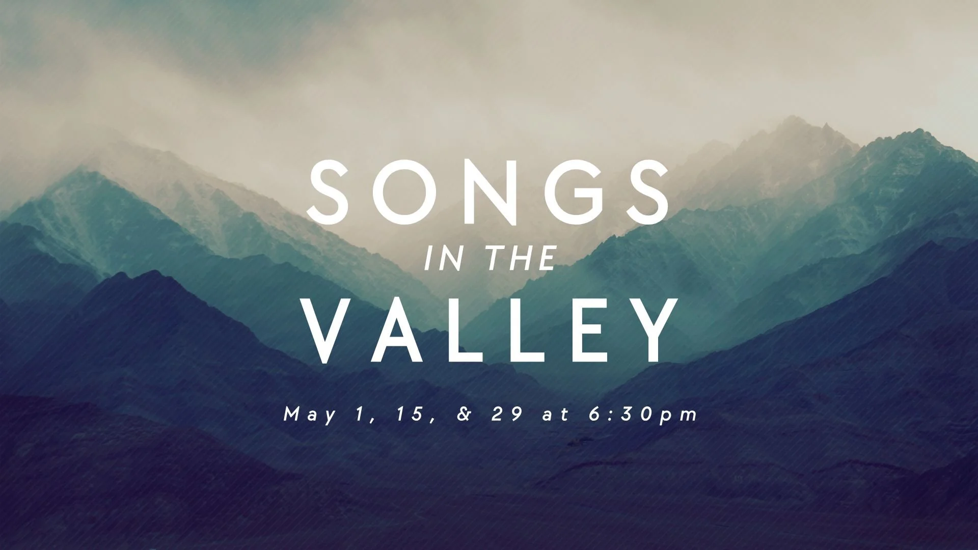 SONGS IN THE VALLEY: Women's Ministries Vespers Series
