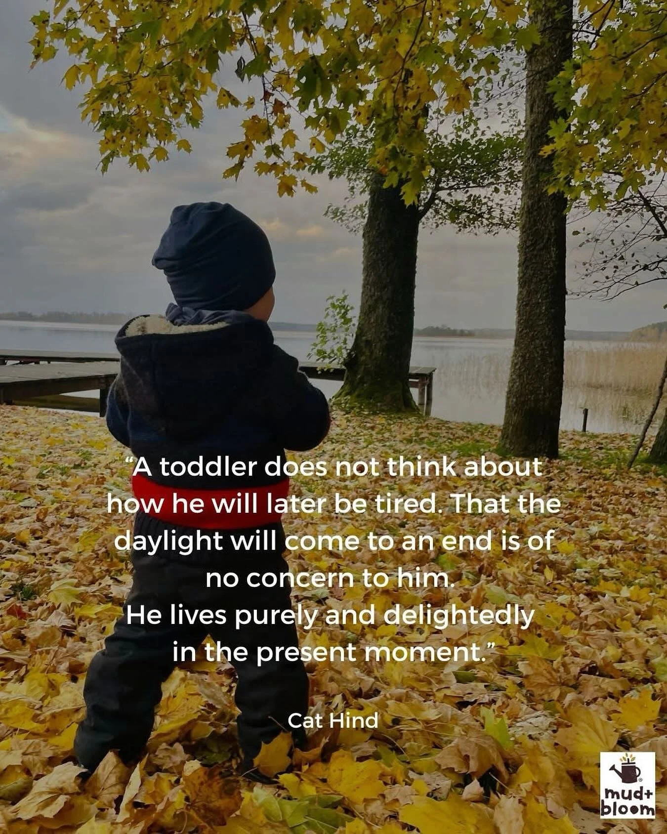 &ldquo;A toddler does not think about how he will later be tired. That the daylight will come to an end is of no concern to him.
He lives purely and delightedly in the present moment.&rdquo;
&mdash; Cat Hind

#mindfulparenting #slowchildhood #waldorf