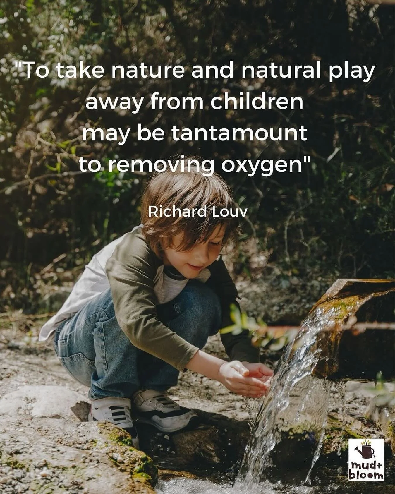 &ldquo;To take nature and natural play away from children may be tantamount to withholding oxygen.&rdquo;
Richard Louv

#RichardLouv #NaturePlay #ChildhoodUnplugged #LetThemPlayOutside  #KidsInNature #OutdoorKids #NatureConnection #WildAndFreeChildre