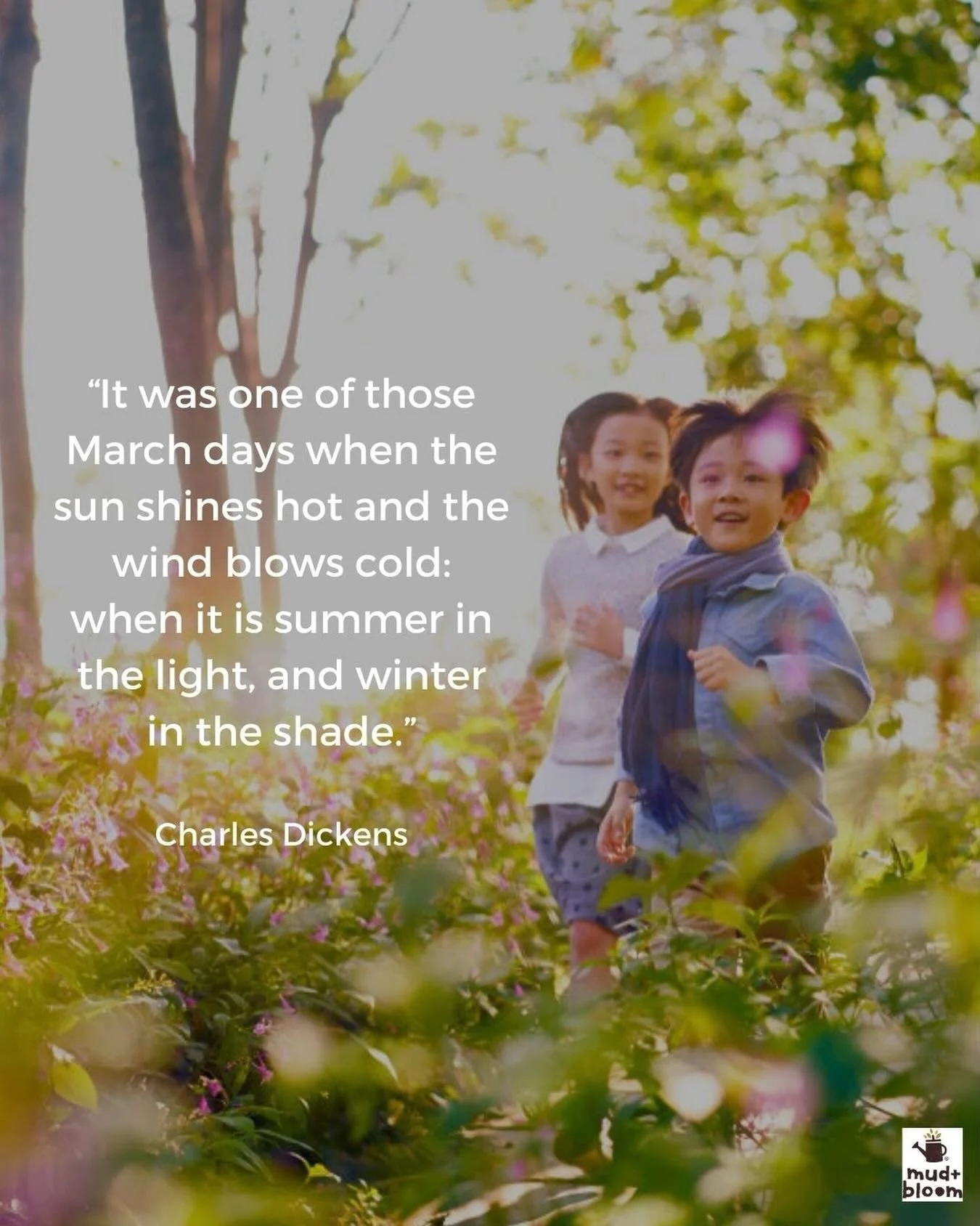 &ldquo;It was one of those March days when the sun shines hot and the wind blows cold: when it is summer in the light, and winter in the shade.&rdquo;

Charles Dickens

#outdoorplaytime #natureplay #childhoodunplugged #connectingkidswithnature #playi