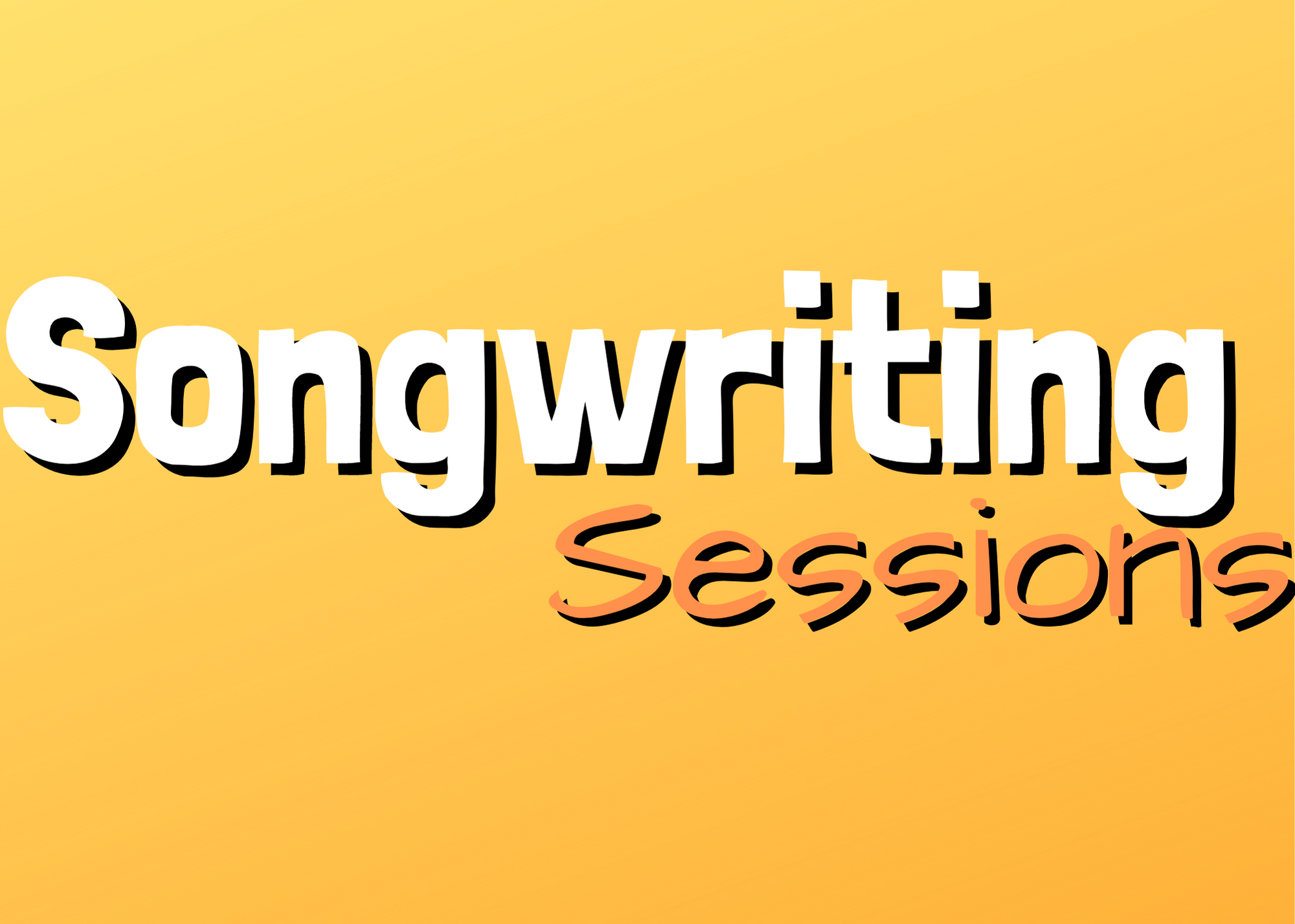 Songwriting Sessions