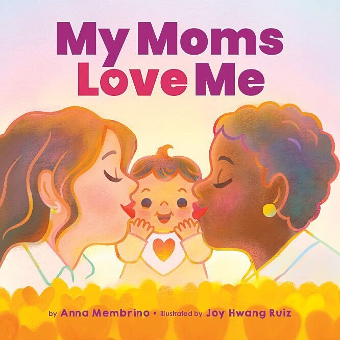 My Moms Love Me illustrated by Joy Hwang Ruiz.jpeg
