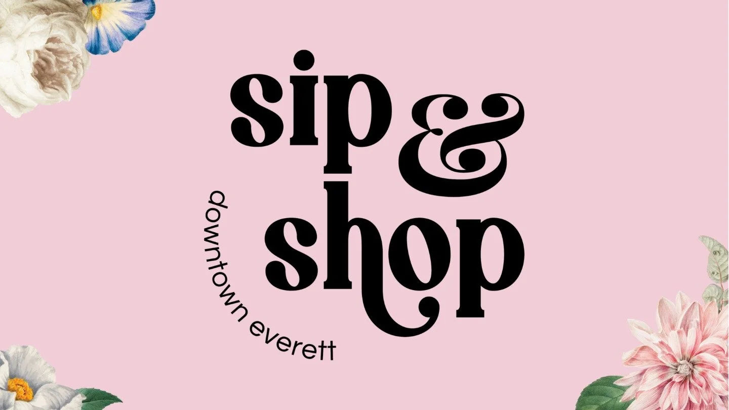 Downtown Everett Association: Spring Sip &amp; Shop 2026-White, Rosé &amp; Bubbles