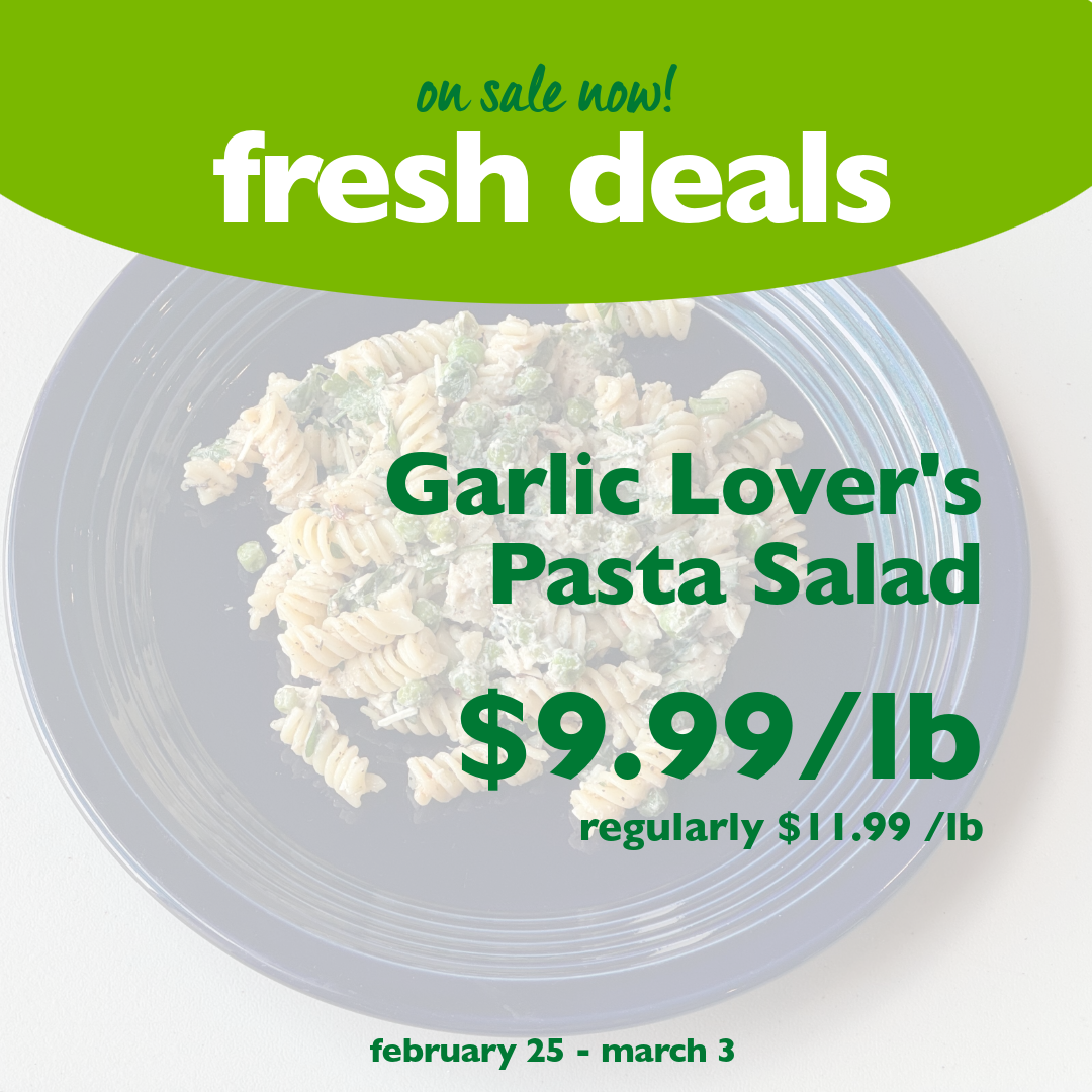 Garlic Lover's Pasta Salad 2$ off per lb