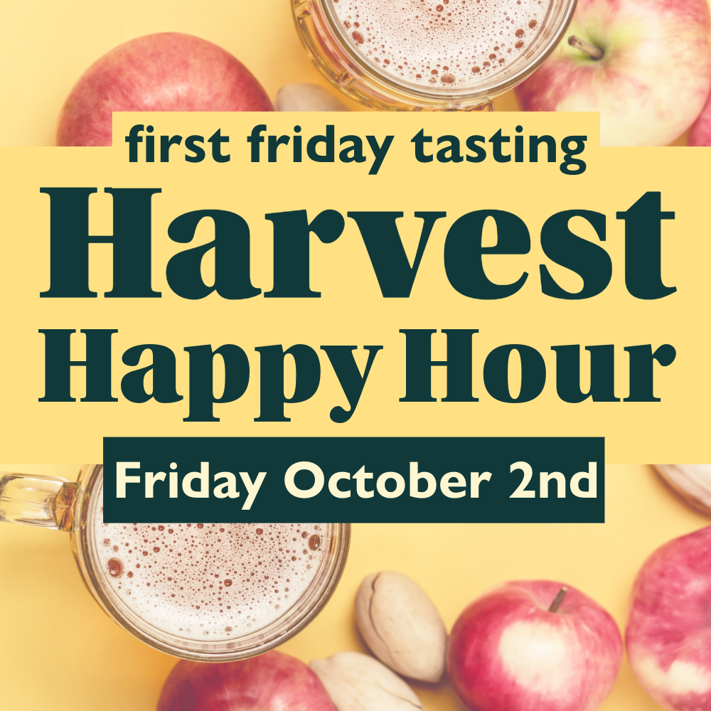First Friday Tasting: Harvest Happy Hour