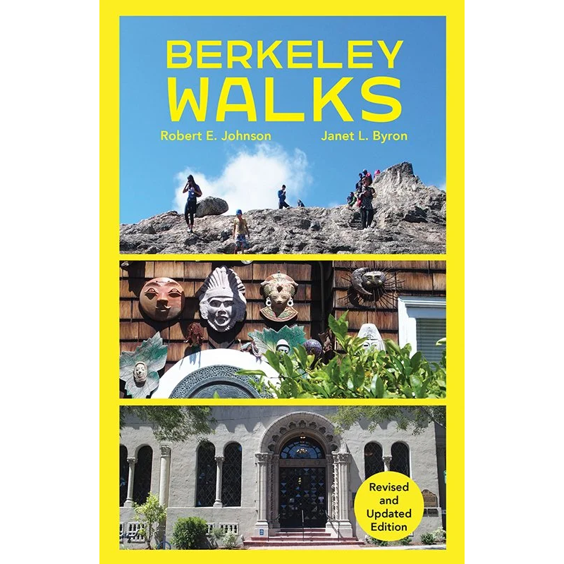 Berkeley Walks by Robert E. Johnson and Janet L. Byron (2023)