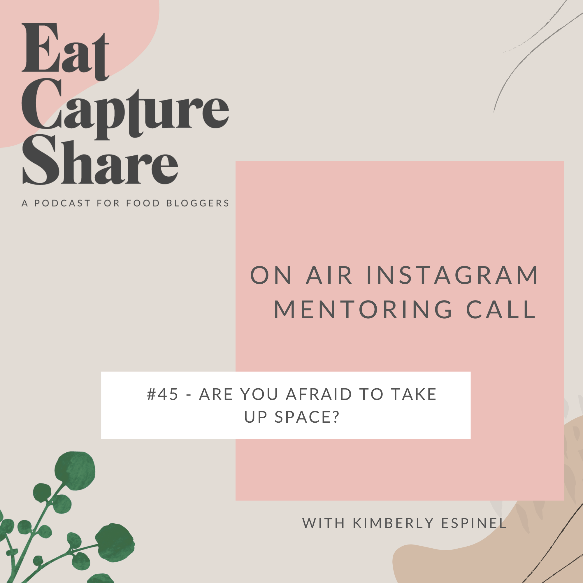 Are You Afraid To Take Up Space Instagram Coaching Session A Vegan Food Photography And Styling Blog