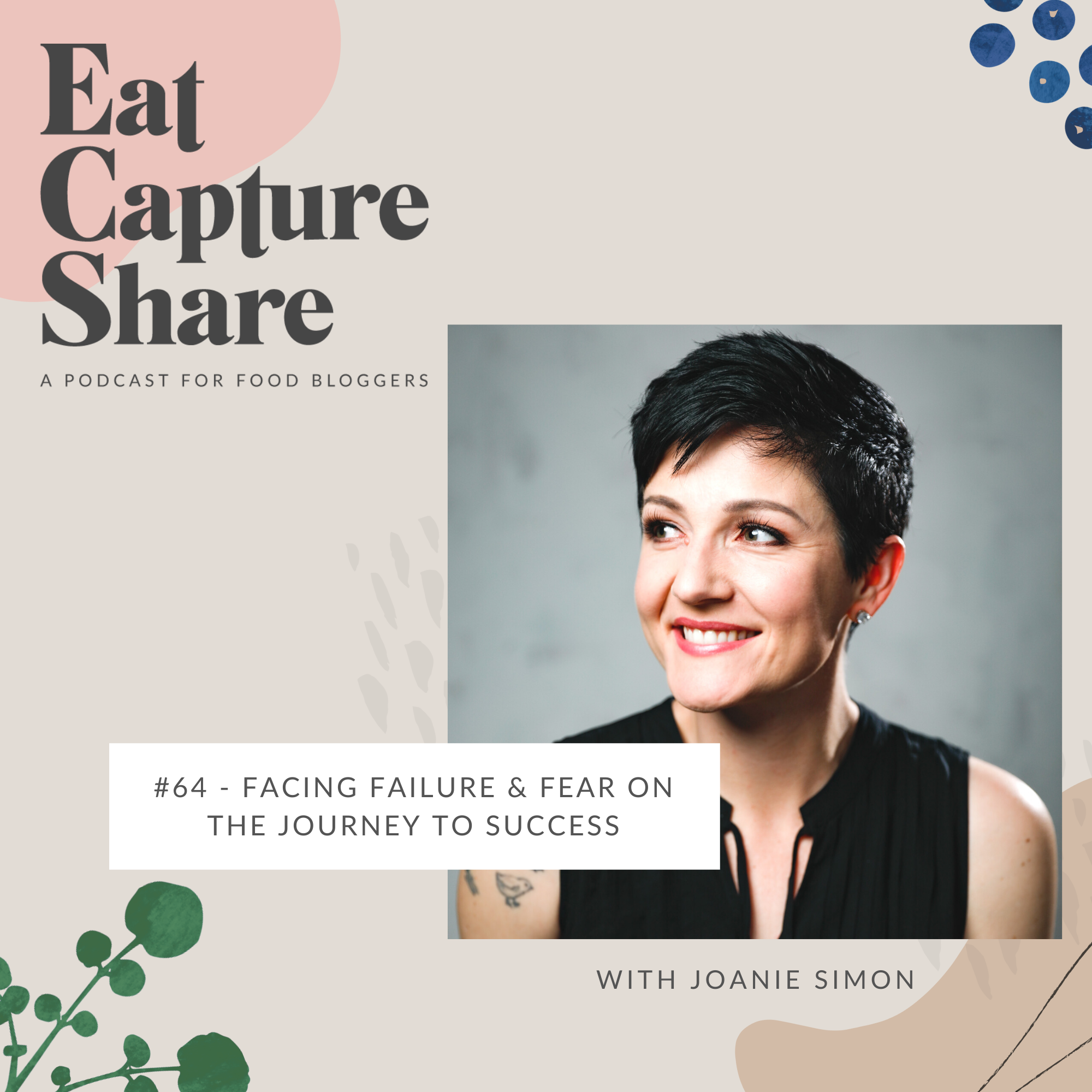 #64  - FACING FAILURE & FEAR ON THE JOURNEY TO SUCCESS WITH JOANIE SIMON