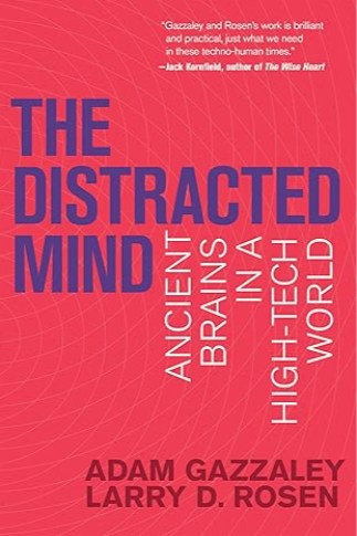 By Adam Gazzaley &amp; Larry D. Rosen