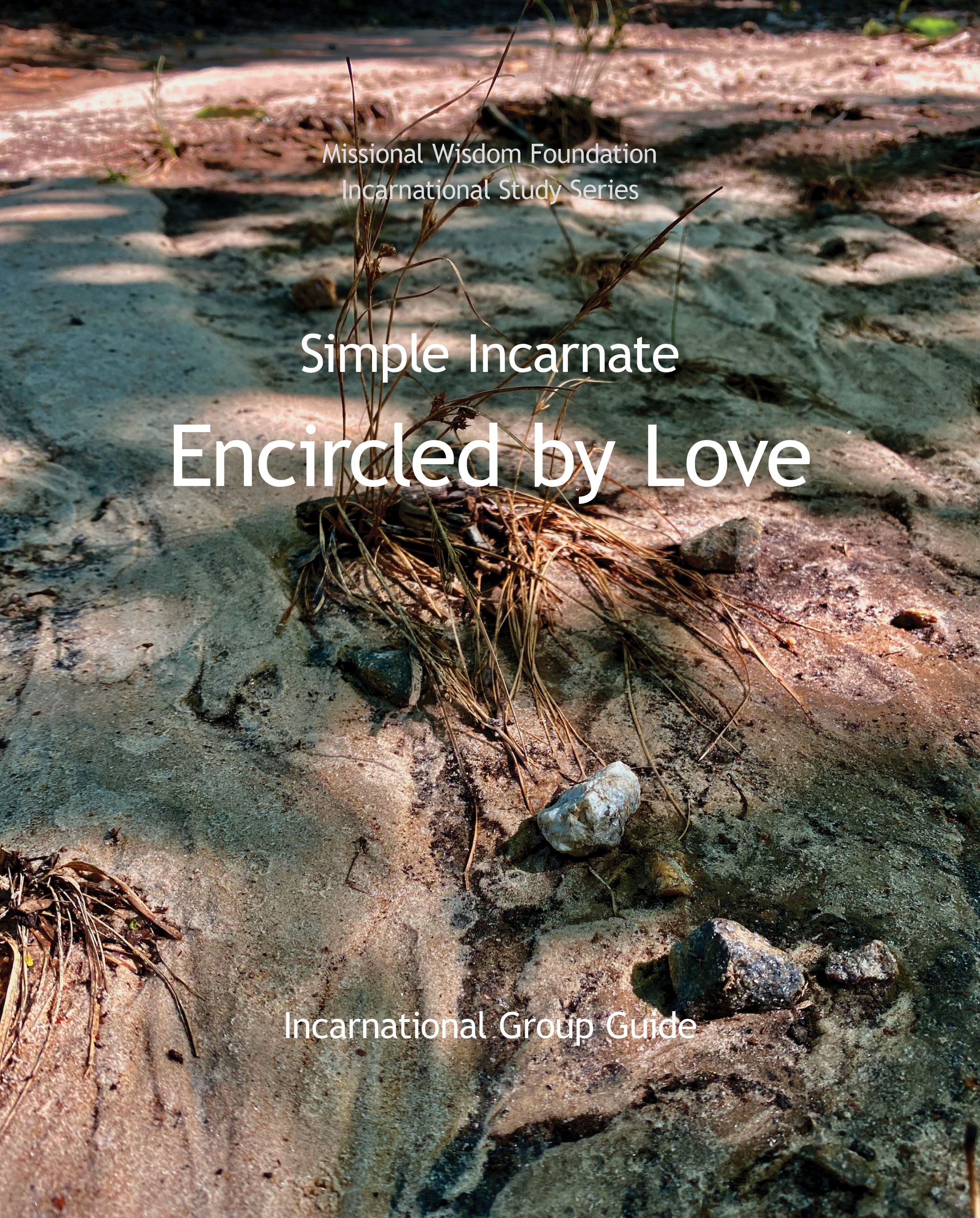 Simple Incarnate: Encircled by Love