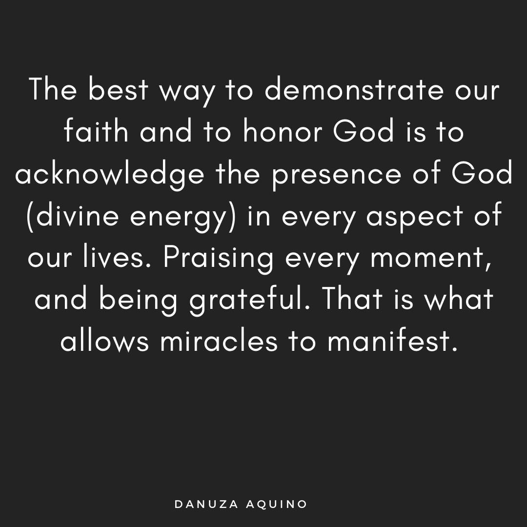 Please take a moment to be fully present and acknowledge your own divinity. All the miracles you are experiencing and how faith is growing. Be grateful for that awareness and for the opportunity to honor &ldquo;God&rdquo; in every aspect of your life