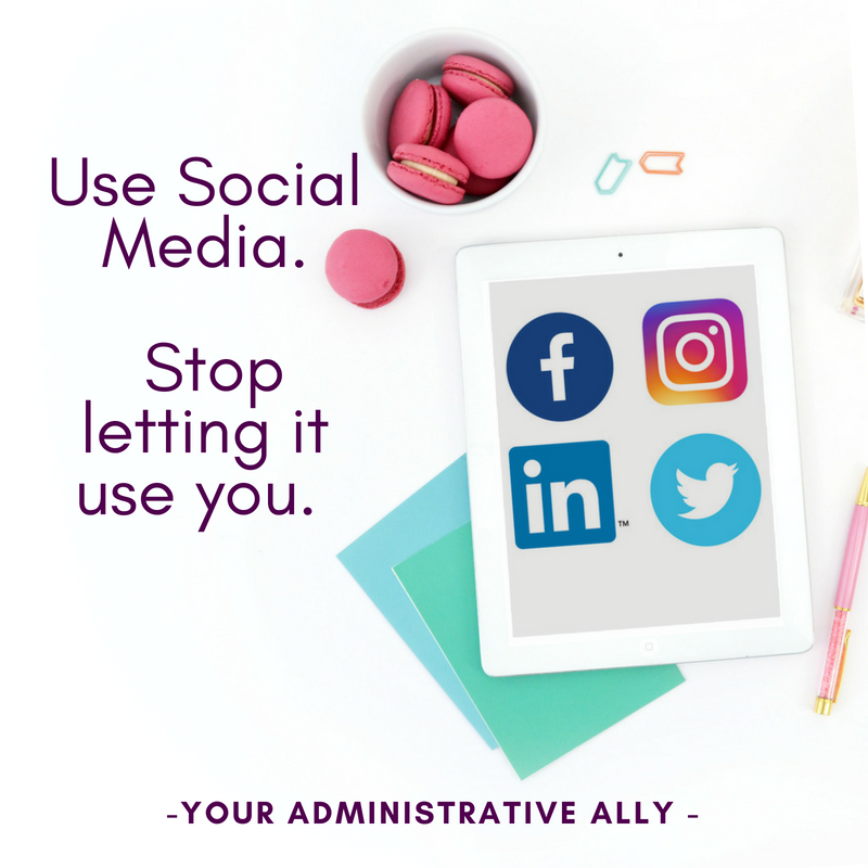 Use Social Media. Don't Let It Use You. 