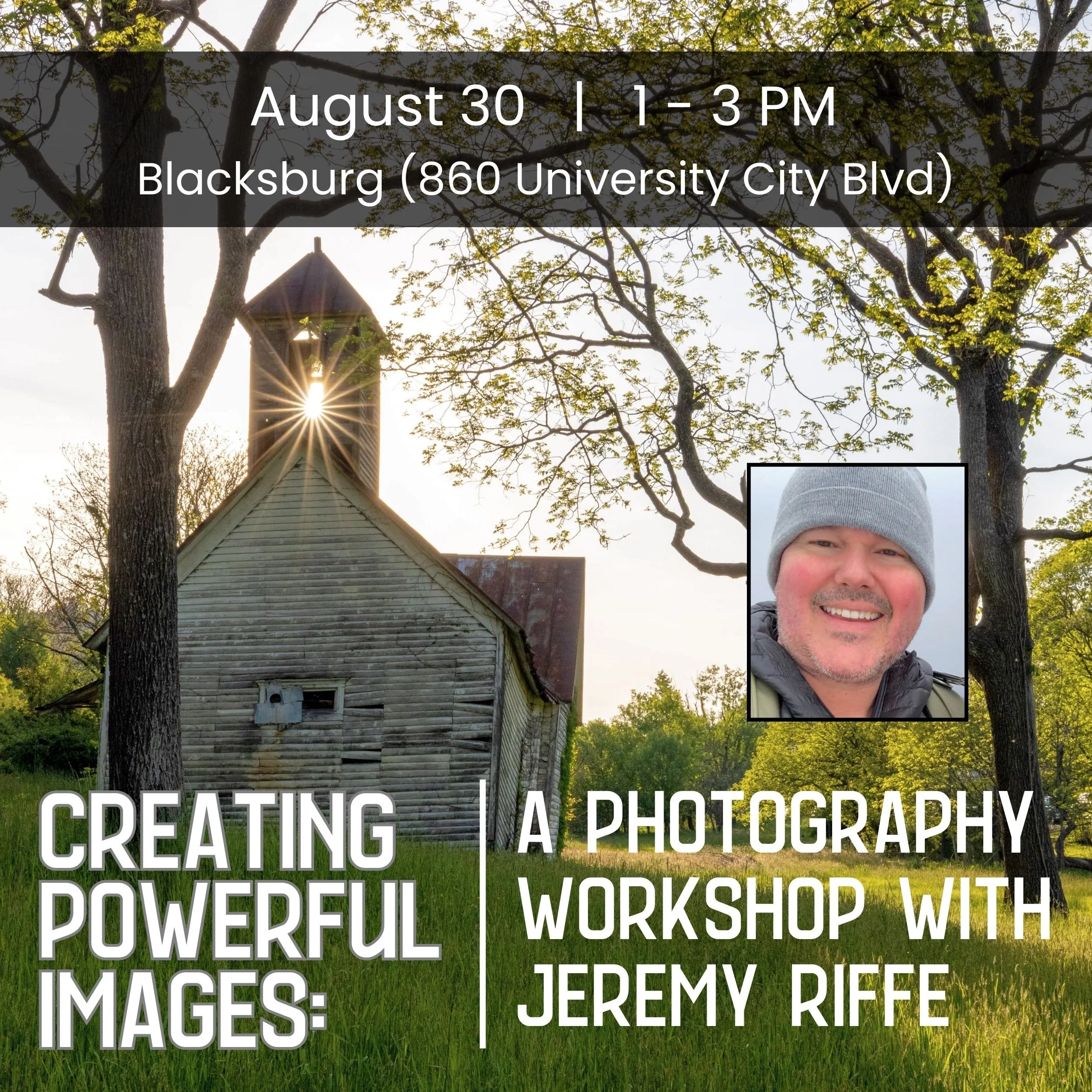 Creating Powerful Images - August 30 (1:00 - 3:00 pm) - BLACKSBURG