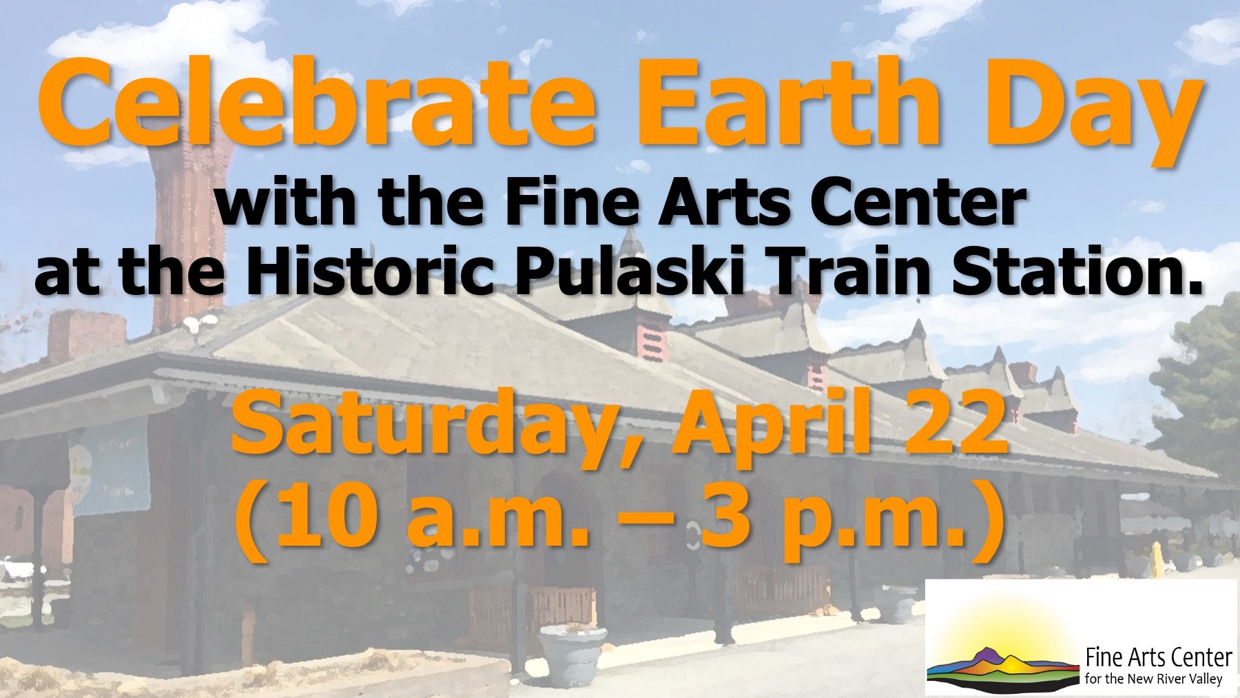 Celebrate Earth Day with the Fine Arts Center at the Historic Pulaski Train Station.