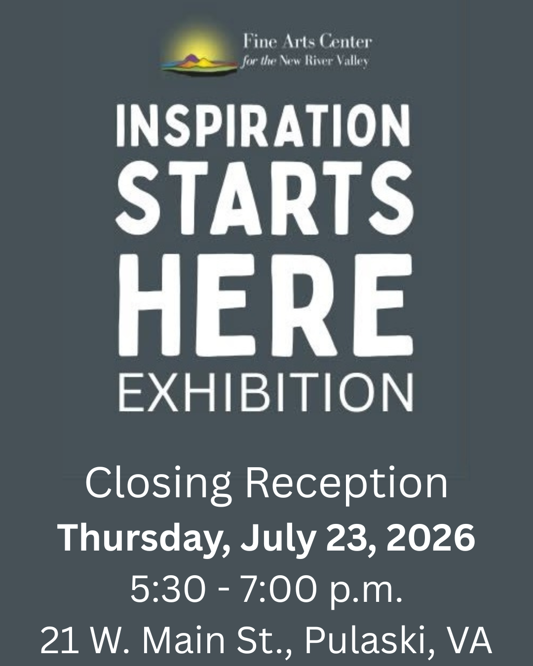 Closing Reception: Inspiration Starts Here Exhibit