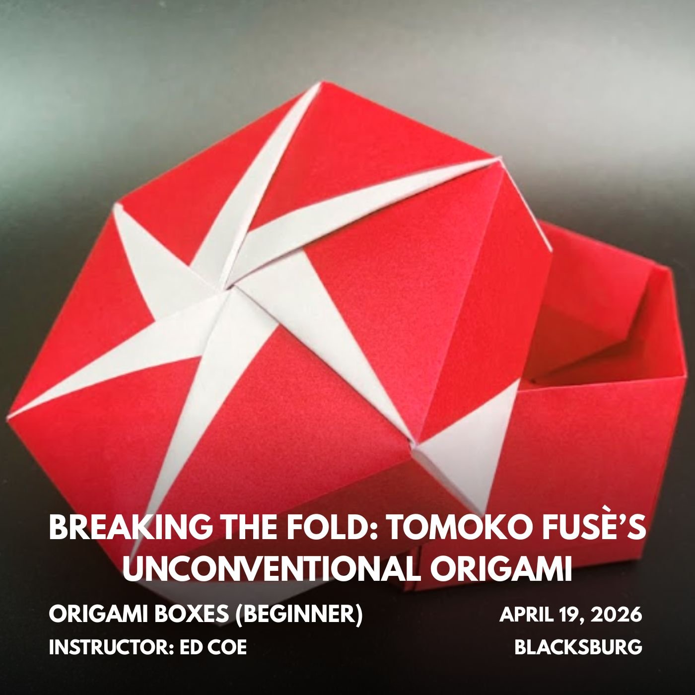 Origami Boxes (Beginner) with Ed Coe - April 19 (3:00 pm - 5:00 pm) - BLACKSBURG