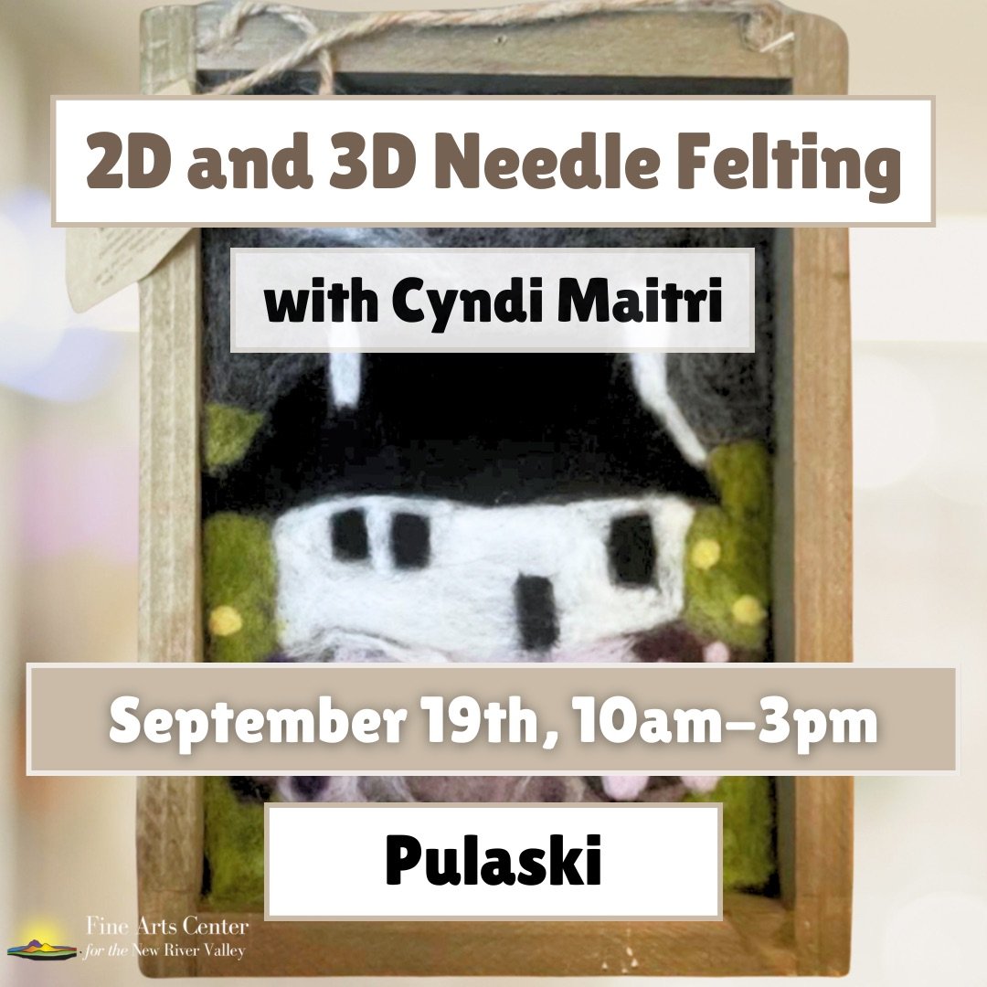 Needle Felting with Cyndi Maitri  - September 19 (10 am-3 pm) - PULASKI