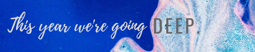 this year we're going deep.png