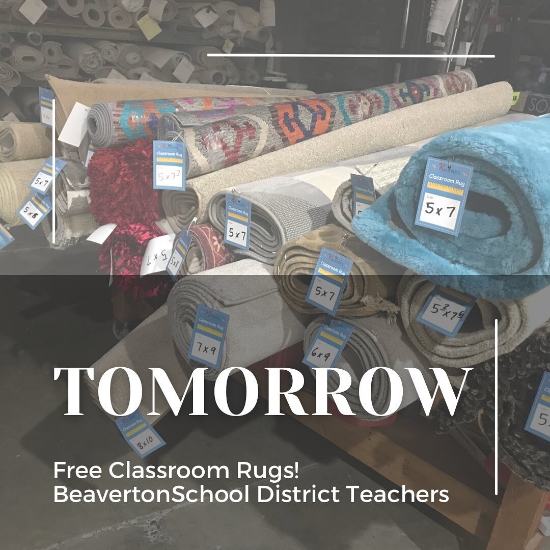 📣Beaverton School District Teacher Rug Day is TOMORROW ❗️ Here's what to expect:

🎉 Doors open at 7am- Sign in with your name and ID badge
*Last year a line formed at 5am! First come, first serve.
🎟️ You will receive a ticket number- if you have a