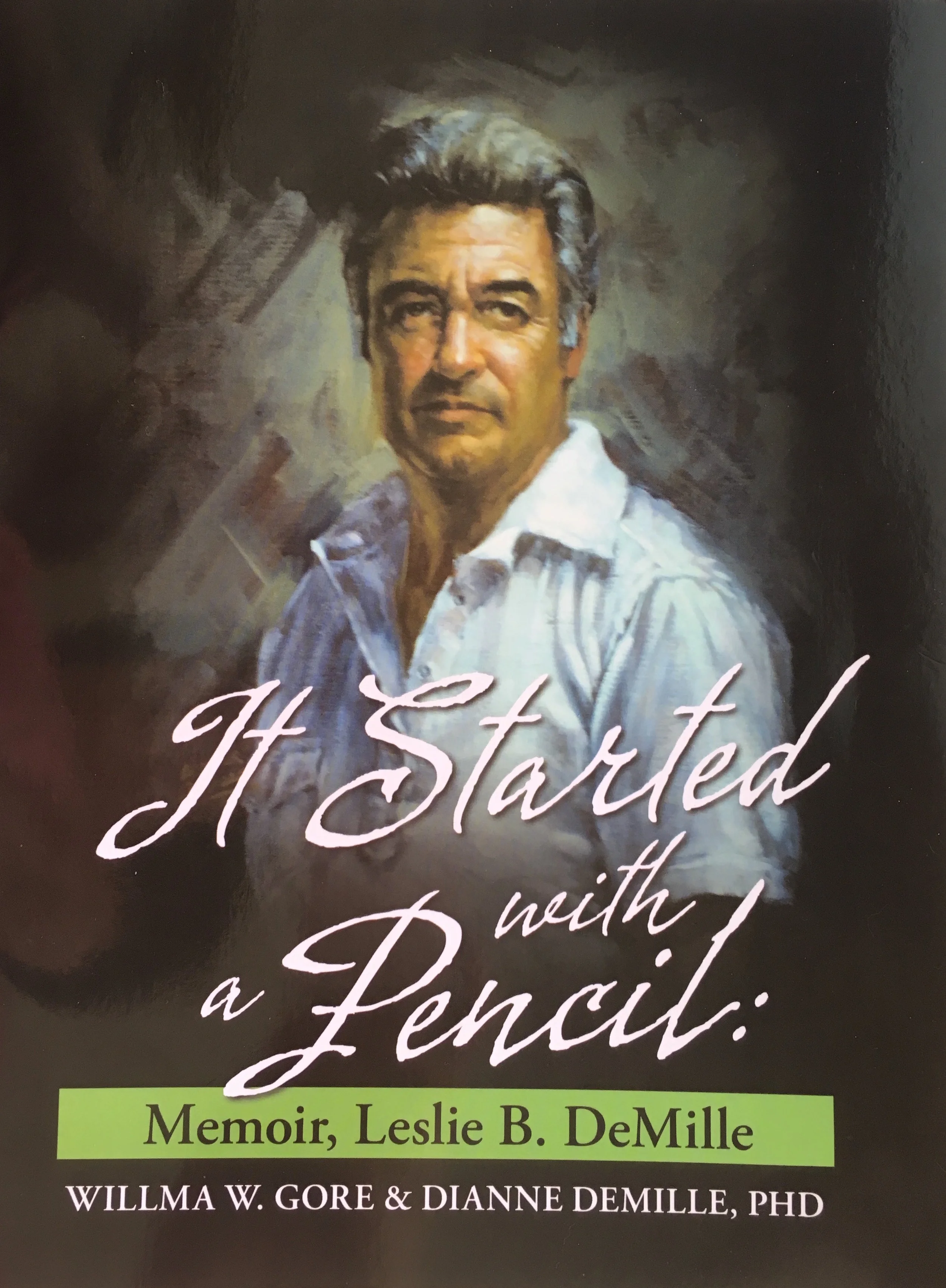 Learn about The Artist! It Started with a Pencil: Memoir, Leslie B. DeMille