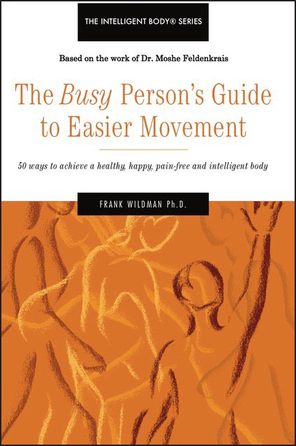 Busy Person's Guide to Easier Movement