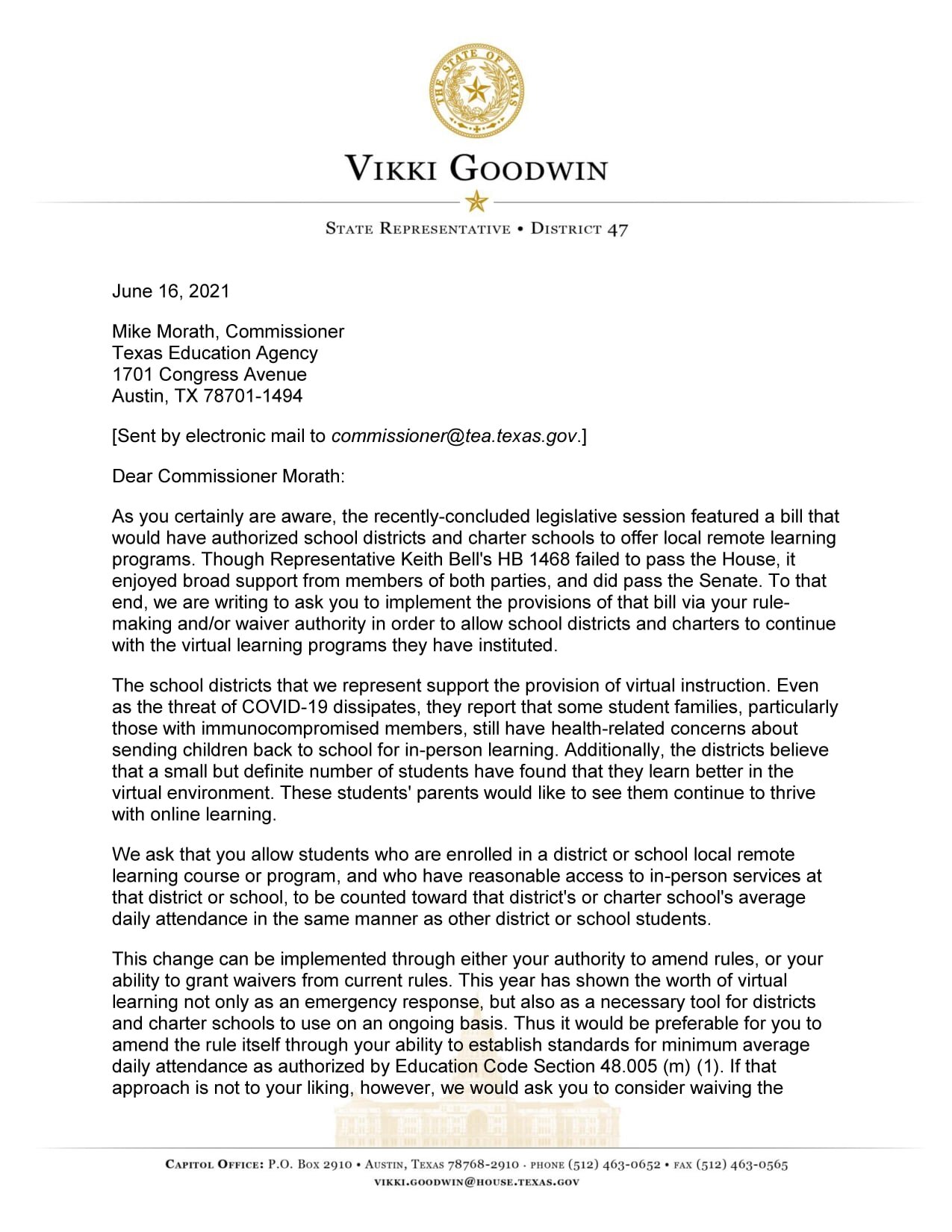  I, along with some of my House colleagues, sent a letter this morning to TEA urging Commissioner Morath to use his authority to allow school districts and charter schools to continue the virtual learning programs that have been invaluable to so many