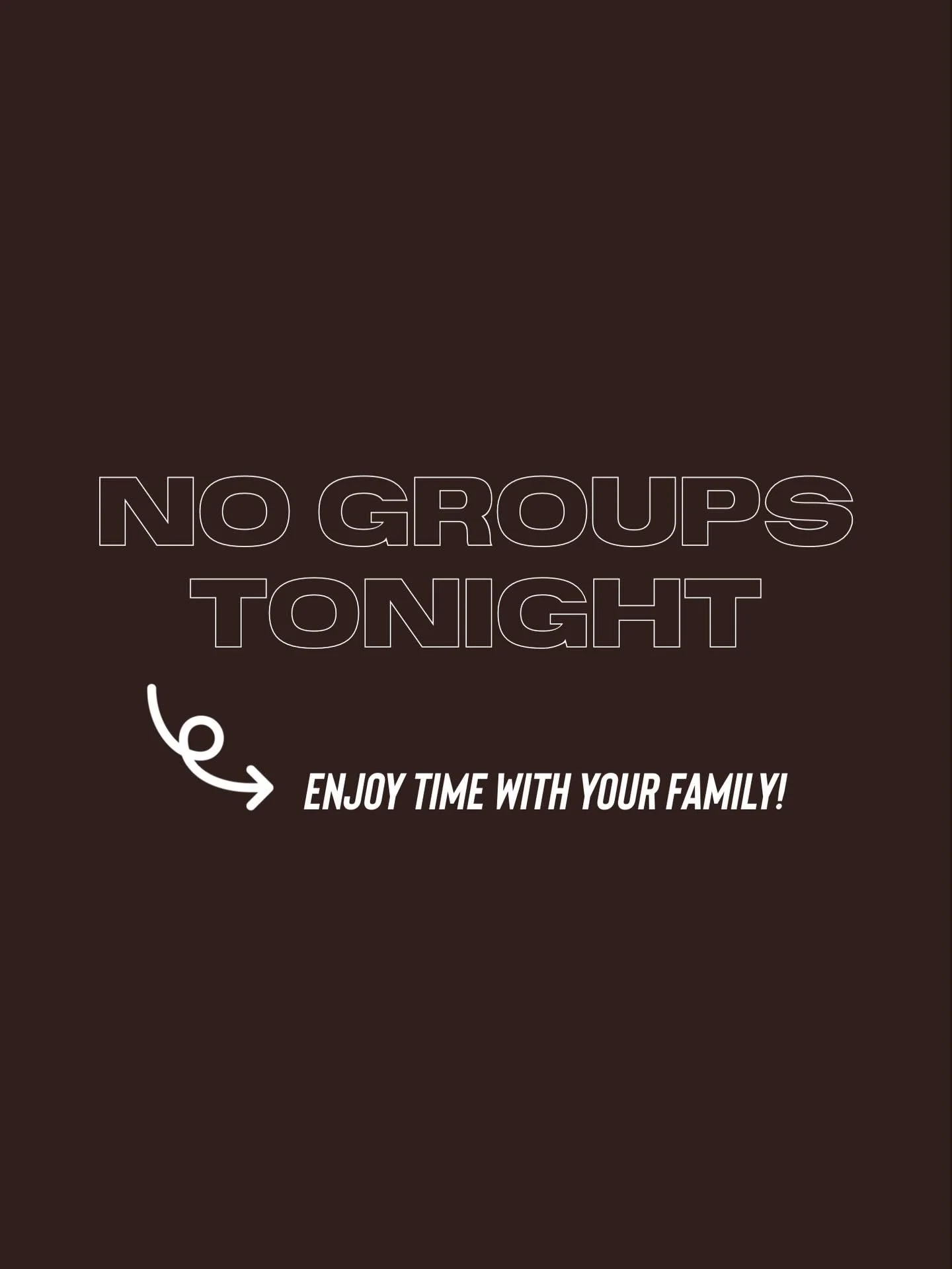 We won&rsquo;t be having groups tonight because of the holidays! Stay home and spend time with those you love. 

AND you can still do a bible study at home! 🙌