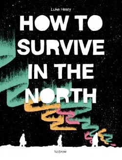 HowToSurviveInTheNorth_cover-364x477.jpg