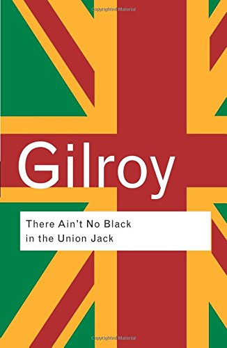 Gilroy There Ain’t No Black In The Union Jack.jpg