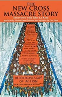 The New Cross Massacre Story; Interviews with John La Rose
