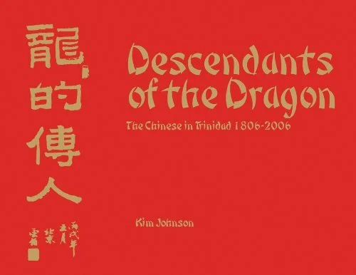 Descendants of the Dragon- The Chinese in Trinidad 1806-2006.jpg