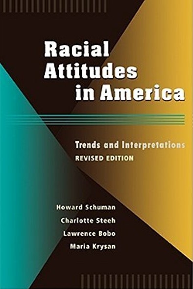 Racial Attitudes in America: Trends and Interpretations